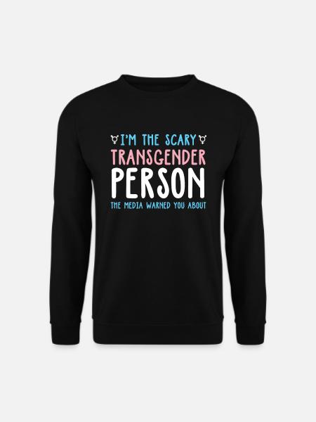 Scary Transgender Person Medien gewarnt über - Unisex Pullover - Schwarz