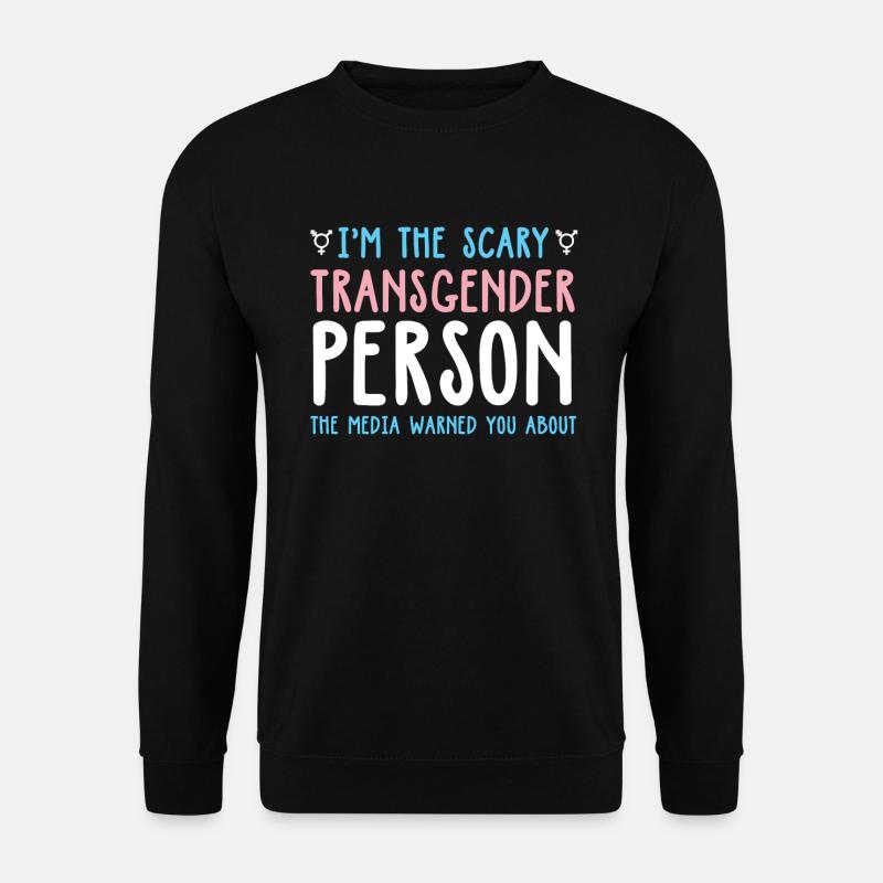 Scary Transgender Person Medien gewarnt über - Unisex Pullover - Schwarz