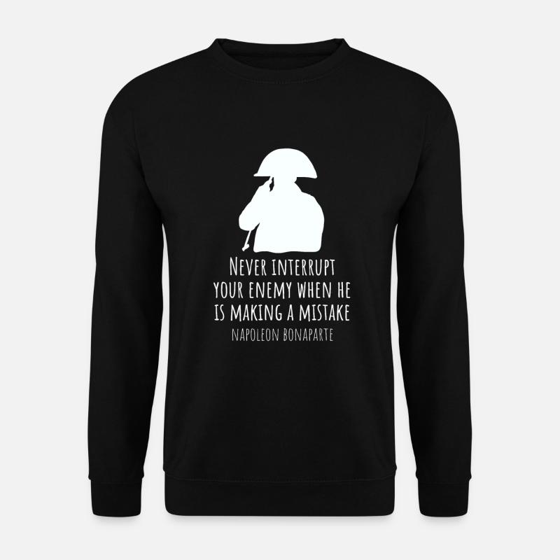 Napoleon Bonaparte saying - Unisex Sweatshirt - black
