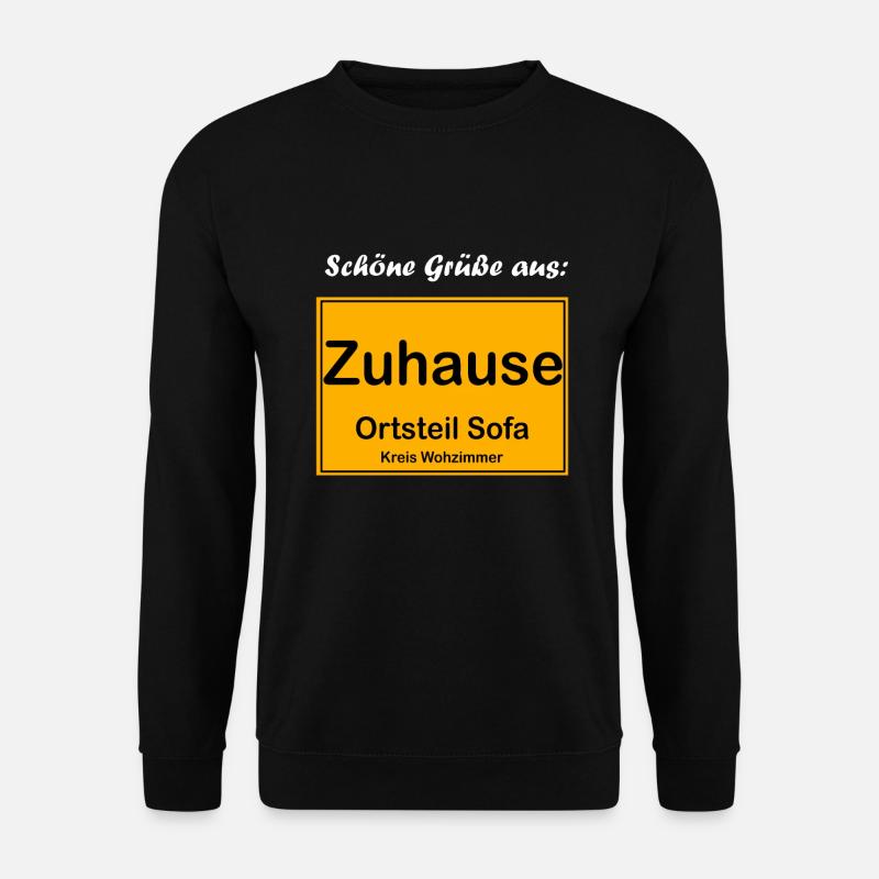 Willkommen Zuhause Ortsteil Sofa Kreis Wohnzimmer - Unisex Pullover - Schwarz