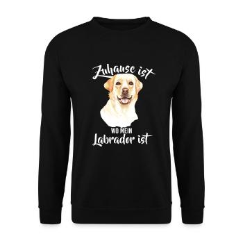Zuhause ist wo mein Labradort ist Labbi Labi Hund - Unisex Pullover - Schwarz - Vorne - Alina (178cm) & Michal (187cm)