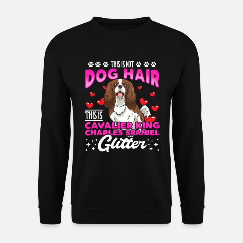 Cavalier King Charles Spaniel lustig Spruch - Unisex Pullover - Schwarz