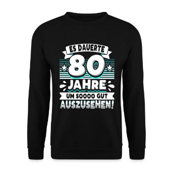 80 Geburtstag - Unisex Pullover - Schwarz - Vorne - Alina (178cm) & Michal (187cm)