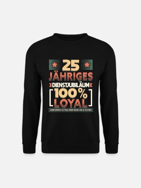 25 Jähriges Dienstjubiläum Firmenjubiläum - Unisex Pullover - Schwarz