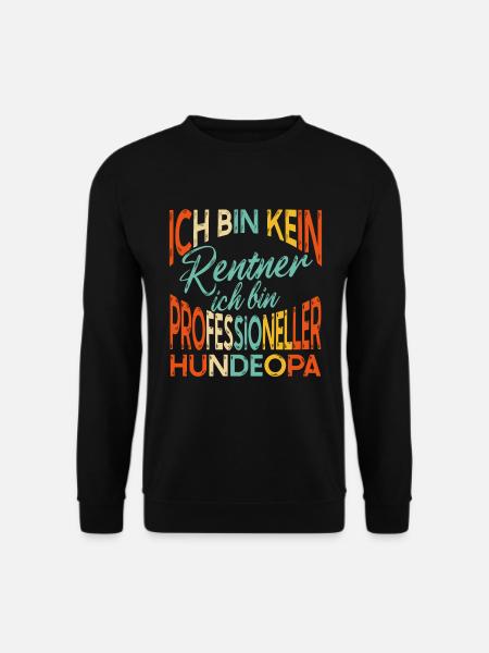 Hunde Opa Professioneller Hundeopa Enkelhund - Unisex Pullover - Schwarz