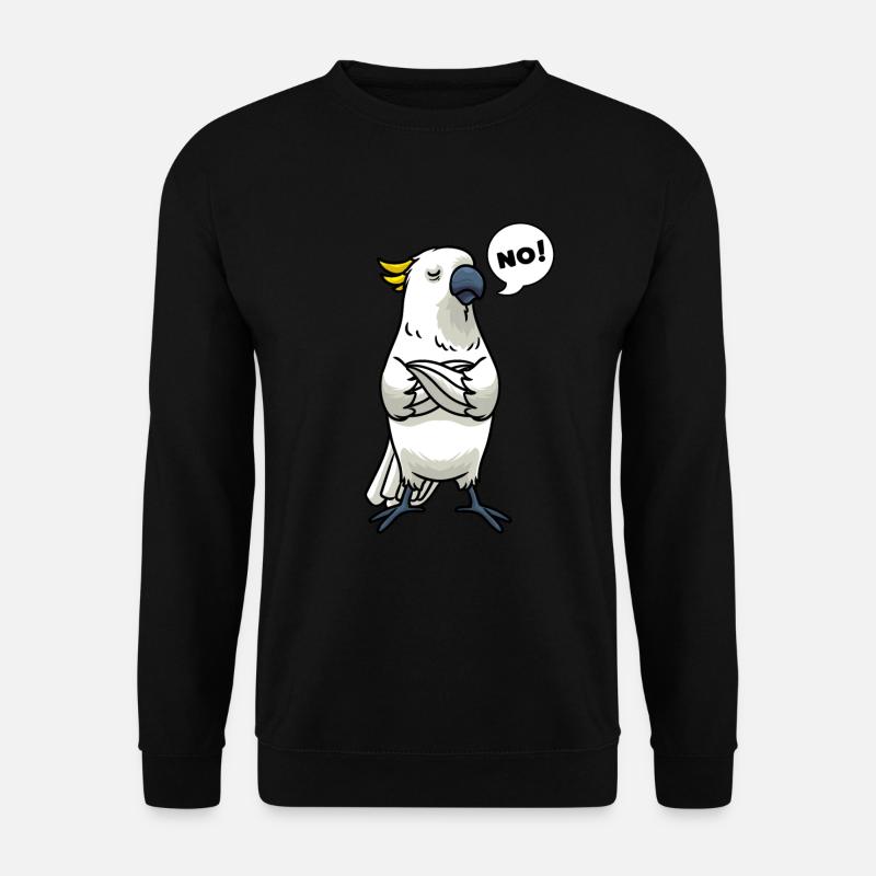 Stubborn Cockatoo Parrots Bird - Unisex Sweatshirt - black