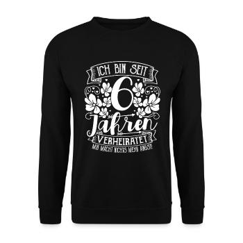 Zuckerhochzeit 6 Jahre Verheiratet Hochzeitstag - Unisex Pullover - Schwarz - Vorne - Alina (178cm) & Michal (187cm)