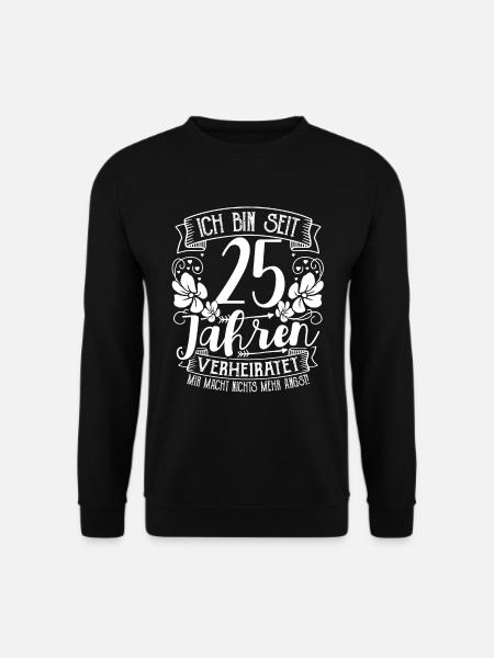 Silver Wedding 25 Years Married Wedding Anniversary - Unisex Sweatshirt - black
