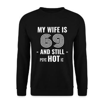 69 years birthday Wife Psychotic - Unisex Sweatshirt - black - Front - Alina (178cm) & Michal (187cm)