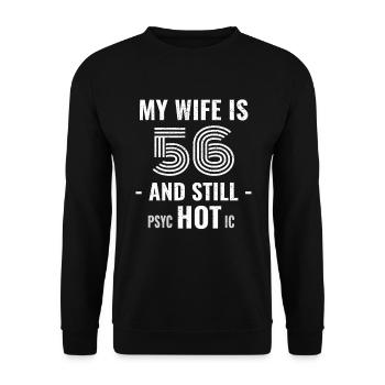 56 years birthday Wife Psychotic - Unisex Sweatshirt - black - Front - Alina (178cm) & Michal (187cm)