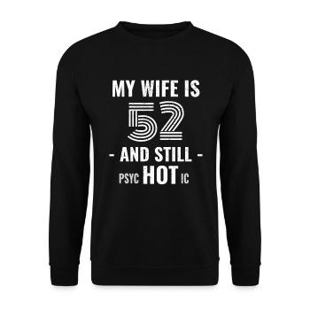 52 Jahre Geburtstag Ehefrau Psychotisch - Unisex Pullover - Schwarz - Vorne - Alina (178cm) & Michal (187cm)