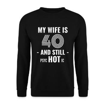 40 ans d’anniversaire Femme Psychotique - Sweat-shirt Unisexe - noir - Devant - Alina (178cm) & Michal (187cm)