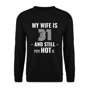31 Jahre Geburtstag Ehefrau Psychotisch - Unisex Pullover - Schwarz - Vorne - Alina (178cm) & Michal (187cm)
