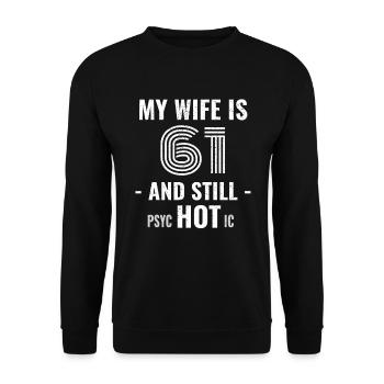 61 ans d’anniversaire Femme Psychotique - Sweat-shirt Unisexe - noir - Devant - Alina (178cm) & Michal (187cm)