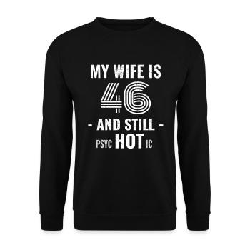 46 ans d’anniversaire Femme Psychotique - Sweat-shirt Unisexe - noir - Devant - Alina (178cm) & Michal (187cm)