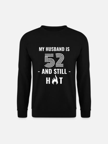 52 years birthday husband - Unisex Sweatshirt - black