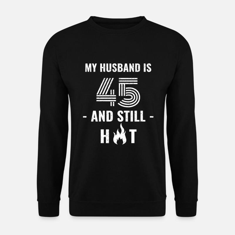 45 years birthday husband - Unisex Sweatshirt - black