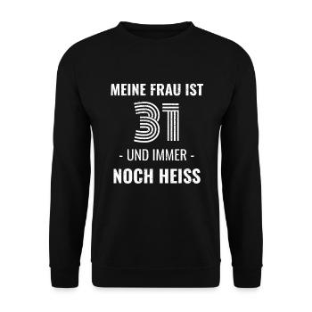31 Jahre Geburtstag Ehefrau Geschenk - Unisex Pullover - Schwarz - Vorne - Alina (178cm) & Michal (187cm)