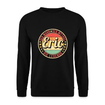 Eric Der Mann Der Mythos Die Legende - Unisex Pullover - Schwarz - Vorne - Alina (178cm) & Michal (187cm)