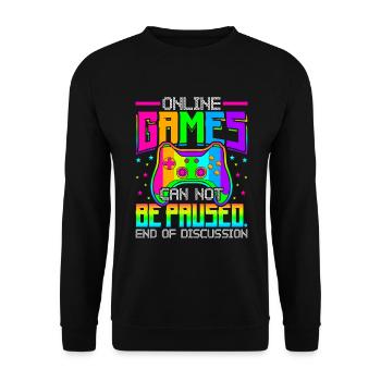 Online games cannot be paused Gaming - Unisex Sweatshirt - black - Front - Alina (178cm) & Michal (187cm)