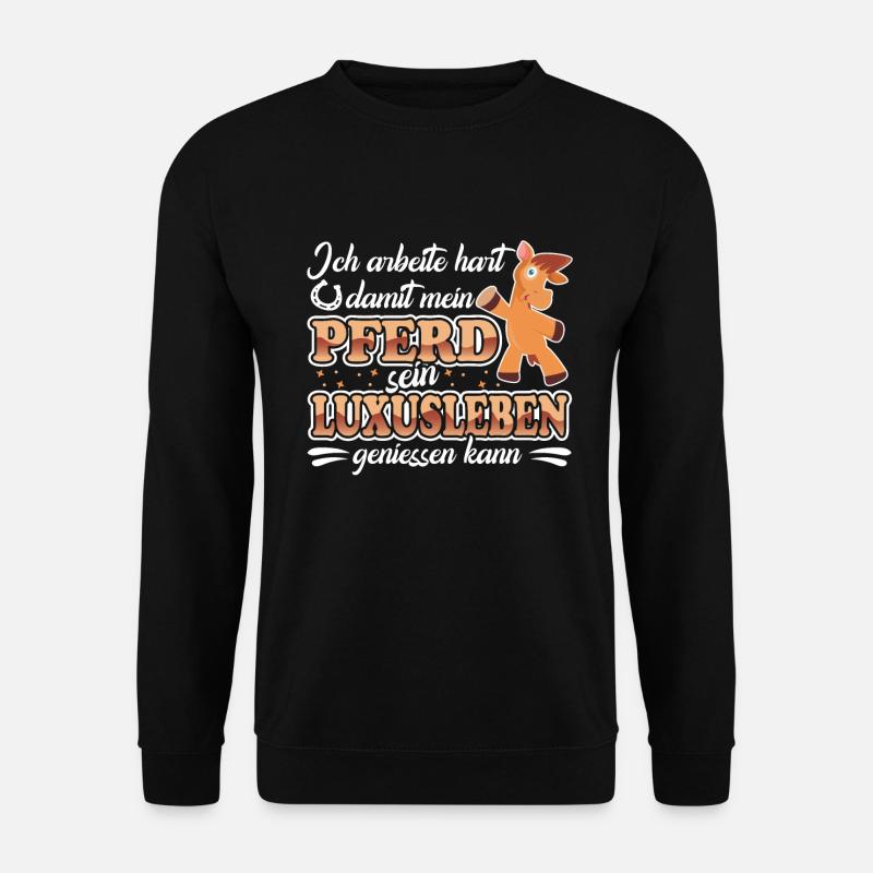 I work hard to make my horse for riders - Unisex Sweatshirt - black