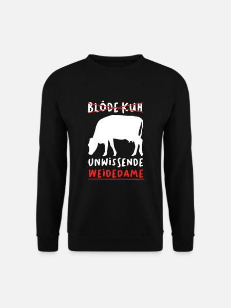 Blöde Kuh unwissende Weidedame Landwirt - Unisex Pullover - Schwarz