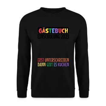 Gästebuch Einschulung Erst Unterschreiben Kuchen - Unisex Pullover - Schwarz - Vorne - Alina (178cm) & Michal (187cm)