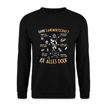 Ohne Landwirtschaft ist alles Doof Landwirt - Unisex Pullover - Schwarz - Vorne - Alina (178cm) & Michal (187cm)