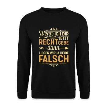Wenn ich dir recht gebe Rechthaber Klugscheißer - Unisex Pullover - Schwarz - Vorne - Alina (178cm) & Michal (187cm)
