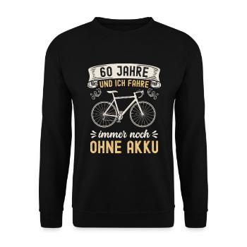 60 Jahre und ich fahre immer noch ohne Akku - Unisex Pullover - Schwarz - Vorne - Alina (178cm) & Michal (187cm)