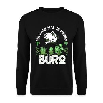 Bin Dann Mal In Meinem Büro Für Hobbygärtner - Unisex Pullover - Schwarz - Vorne - Alina (178cm) & Michal (187cm)