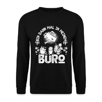 Bin Dann Mal In Meinem Büro Für Hobbygärtner - Unisex Pullover - Schwarz - Vorne - Alina (178cm) & Michal (187cm)