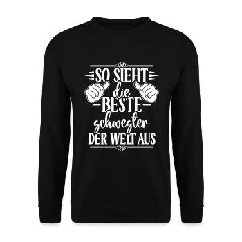 Beste Schwester Der Welt Aus Lustig Schwesterchen - Unisex Pullover - Schwarz - Vorne - Alina (178cm) & Michal (187cm)