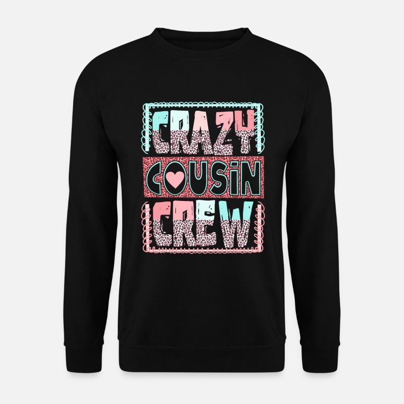 Crazy Cousin Crew - Unisex Sweatshirt - black