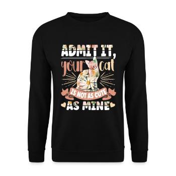 Admit it, your cat isn't as cute as mine - Unisex Sweatshirt - black - Front - Alina (178cm) & Michal (187cm)