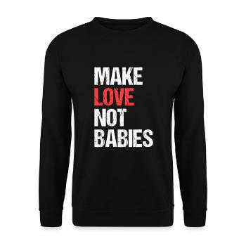 Vasectomy Vasectomies Make Love Not Babies - Unisex Sweatshirt - black - Front - Alina (178cm) & Michal (187cm)