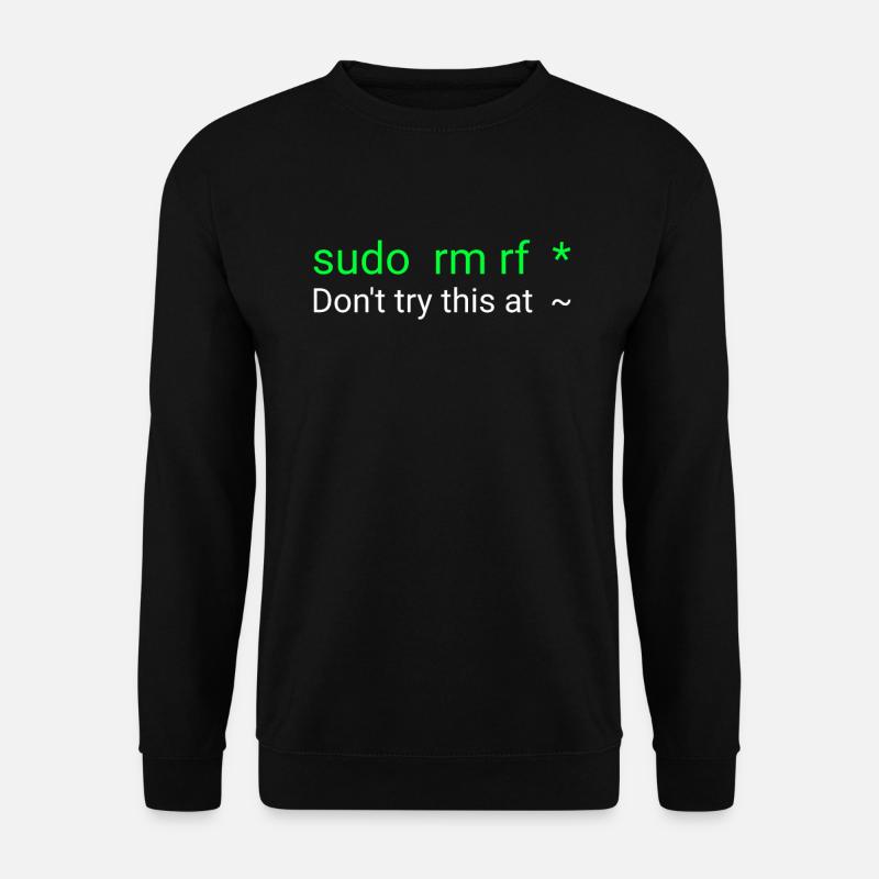 Linux sudo rm rf - Sweat-shirt Unisexe - noir