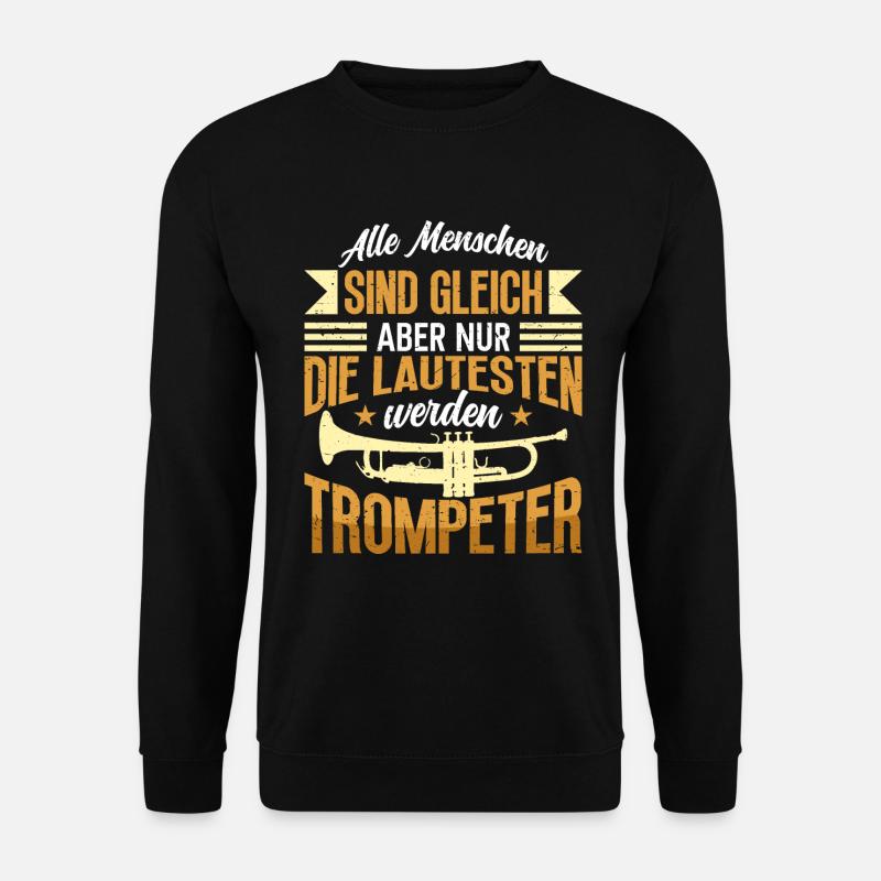 Trompeter Trompete Instrument Blechblasmusik - Unisex Pullover - Schwarz