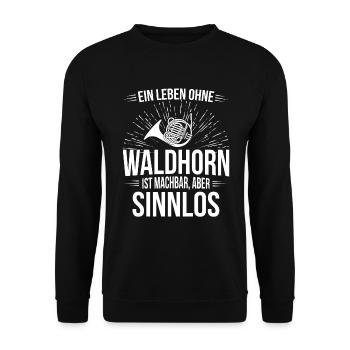 Waldhorn Waldhornspieler Waldhornist - Unisex Pullover - Schwarz - Vorne - Alina (178cm) & Michal (187cm)