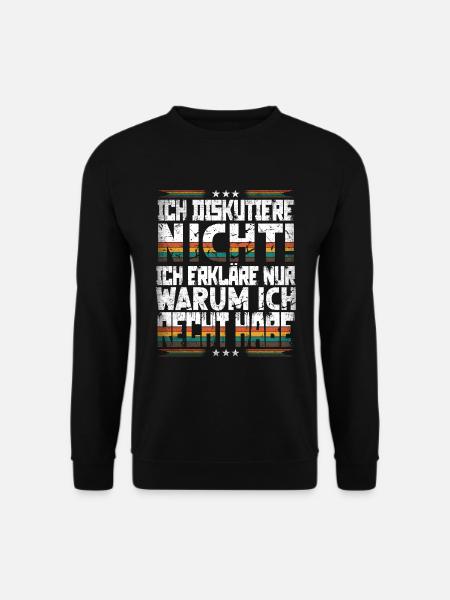 Ich Erkläre Nur Warum Ich Recht Habe - Unisex Pullover - Schwarz