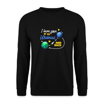 I love you to Uranus and back to Uranus - Unisex Sweatshirt - black - Front - Alina (178cm) & Michal (187cm)