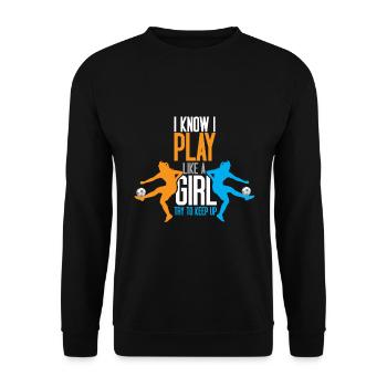 Football I know I play like a girl - Unisex Sweatshirt - black - Front - Alina (178cm) & Michal (187cm)