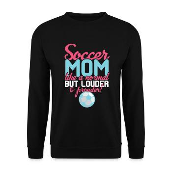 Soccer Mom Like A Normal Louder Prouder - Unisex Sweatshirt - black - Front - Alina (178cm) & Michal (187cm)