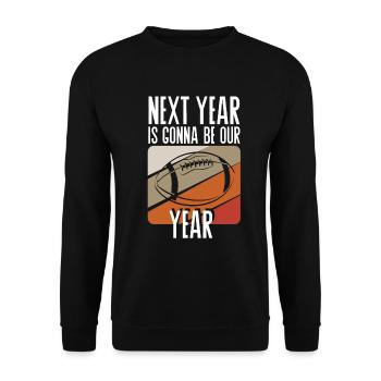 Fußball Nächstes Jahr Wird Unser Jahr - Unisex Pullover - Schwarz - Vorne - Alina (178cm) & Michal (187cm)