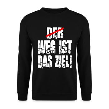 weg ist das Ziel Motivation Spruch Statement - Unisex Pullover - Schwarz - Vorne - Alina (178cm) & Michal (187cm)
