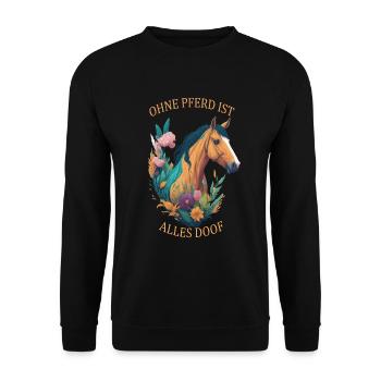 Pferde Sprüche Ohne Pferd ist alles doof - Unisex Pullover - Schwarz - Vorne - Alina (178cm) & Michal (187cm)