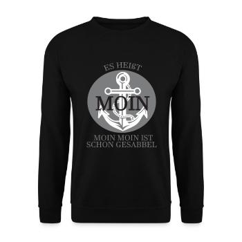 Es Heißt Moin Moin Moin Ist Schon Gesabbel - Unisex Pullover - Schwarz - Vorne - Alina (178cm) & Michal (187cm)
