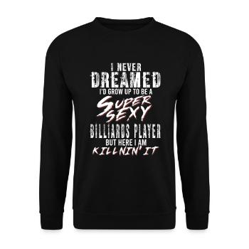 Super Sexy Billardspieler Billard Geschenk Spruch - Unisex Pullover - Schwarz - Vorne - Alina (178cm) & Michal (187cm)