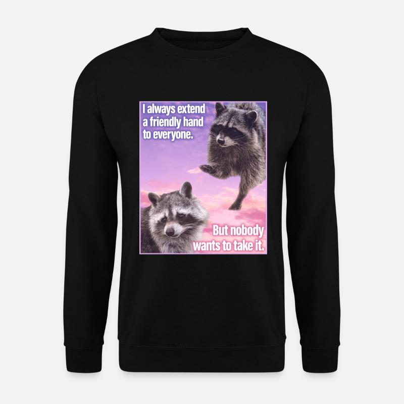 Trauriger Waschbär Funny Raccon Meme Trash Panda - Unisex Pullover - Schwarz