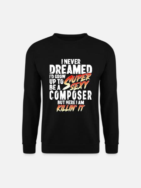 Super Sexy Komponist Komposition Geschenk - Unisex Pullover - Schwarz